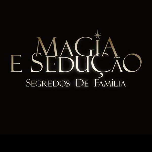 Magic and Seduction: Family Secrets