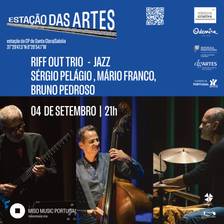 Riff out trio • Sérgio Pelágio , Mário Franco, Bruno Pedroso • jazz