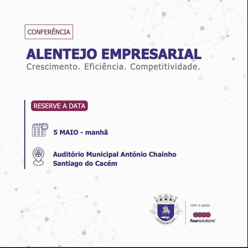 Save The Date – Conferência “Alentejo Empresarial – Crescimento, Eficiência e Competitividade”