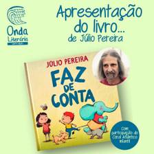 Júlio Pereira apresenta o seu livro “Faz de Conta”,