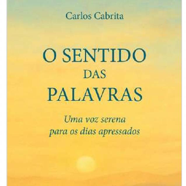 Apresentação do livro “O sentido das palavras" de Carlos Cabrita
