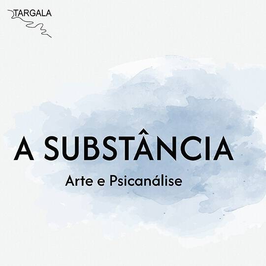 Open Call: a Substância – Arte e Psicanálise