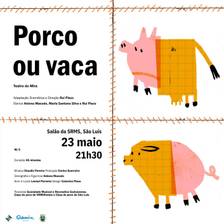 Teatro do Mira apresenta “Porco ou Vaca”