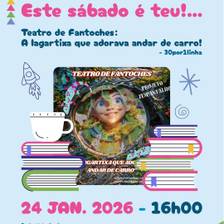 Teatro de Fantoches: a Lagartinha que adorava andar de carro!