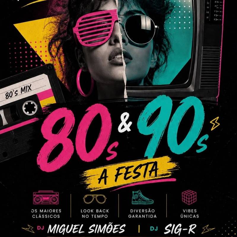 80’s & 90’s a festa – Badaloca Associação Cultural